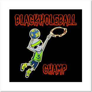 Blackholeball Champ Posters and Art